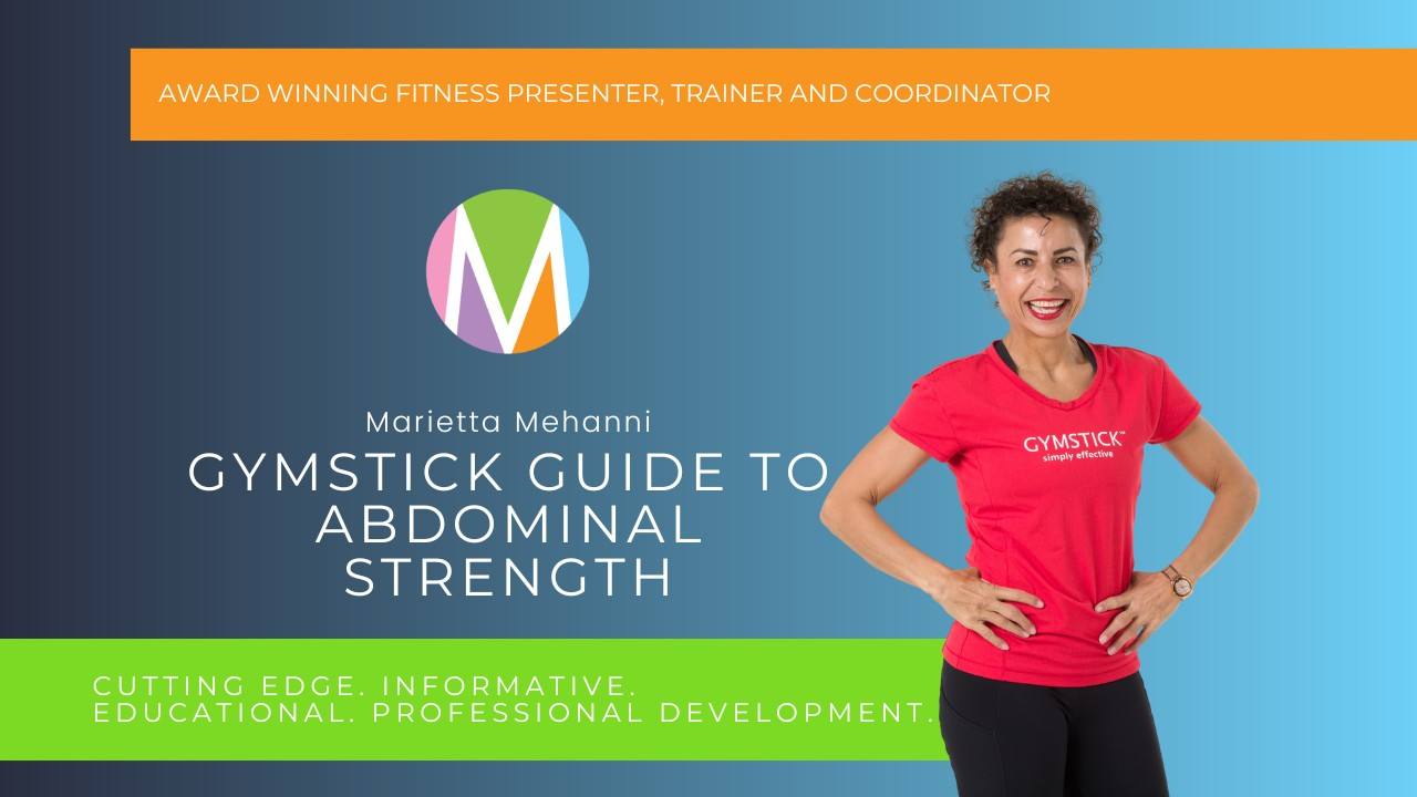 Blog by Marietta Mehanni titled Gymstick Guide to Abdominal Strength. Master trainer and Gymstick International Program coordinator Marietta shares with you what this simple and effective fitness tool can achieve for effective abdominal training.