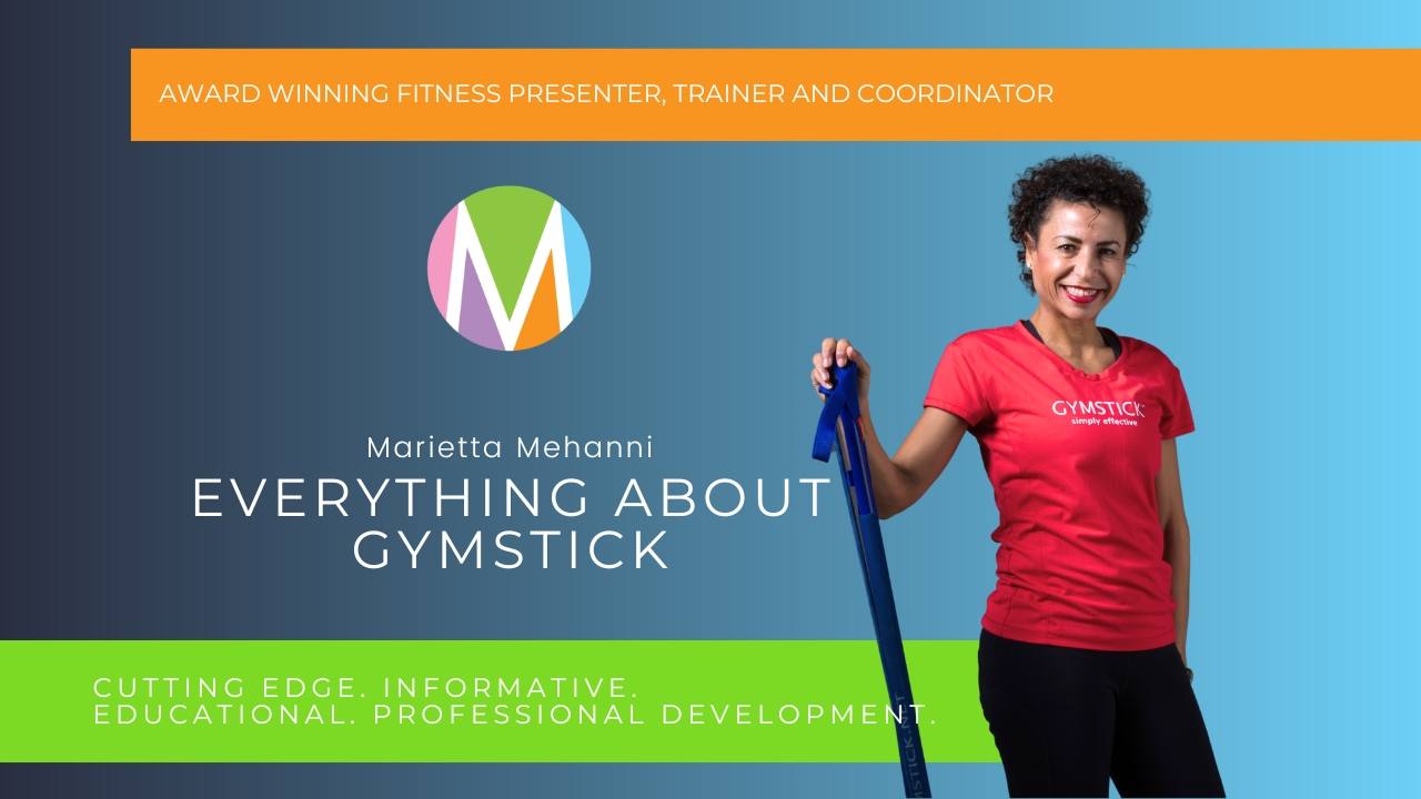 Everything About Gymstick, blog by Marietta Mehanni, group fitness guru, Gymstick master trainer and International program coodinator for Gymstick International