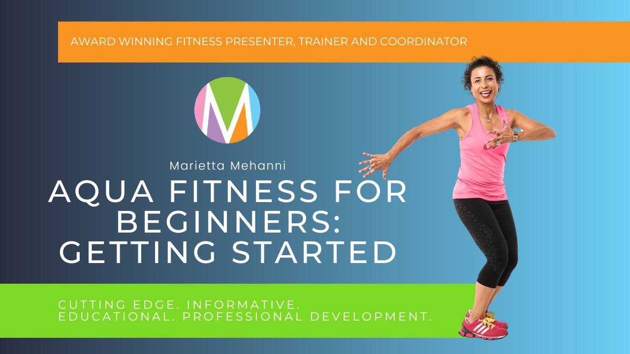 Aqua Fitness for Beginner: Getting Started by group fitness guru Marietta Mehanni on starting out in aqua fitness. Benefits and tips for first timers.